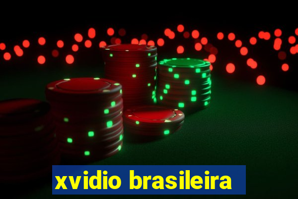 xvidio brasileira